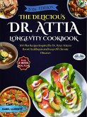 The Delicious Dr. Attia Longevity Cookbook (eBook, ePUB) The Delicious Dr. Attia Longevity Cookbook (eBook, ePUB)
