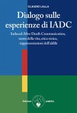 Dialogo sulle esperienze di IADC (eBook, ePUB) Dialogo sulle esperienze di IADC (eBook, ePUB)
