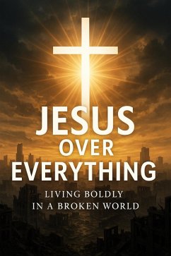 Cover Jesus Over Everything (eBook, ePUB)