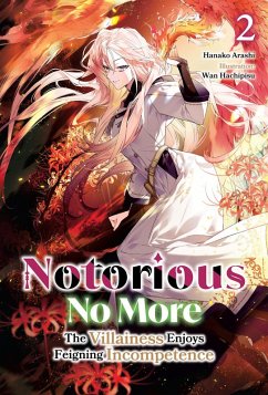 Cover Notorious No More: The Villainess Enjoys Feigning Incompetence Volume 2 (eBook, ePUB)