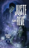 Juste un rêve (eBook, ePUB) Juste un rêve (eBook, ePUB)