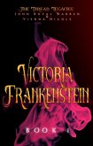 Victoria Frankenstein (The Dread Legacies, #1) (eBook, ePUB)