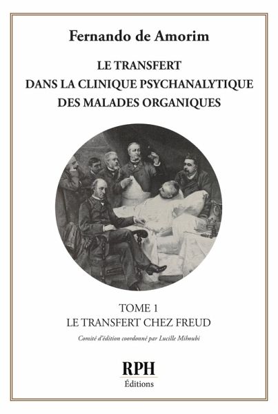 Le transfert dans la clinique psychanalytique des malades organiques - Tome 1 (eBook, ePUB)