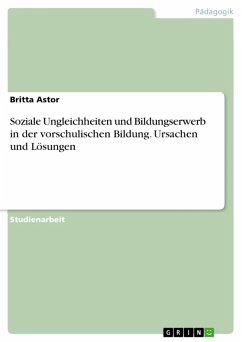Cover Soziale Ungleichheiten und Bildungserwerb in der vorschulischen Bildung. Ursachen und Lösungen (eBook, PDF)