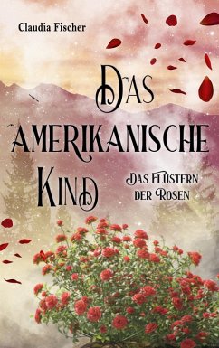 Das amerikanische Kind (eBook, ePUB) - Fischer, Claudia