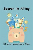 Sparen im Alltag (eBook, ePUB) Sparen im Alltag (eBook, ePUB)