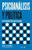 Psicoanálisis y política - Un encuentro necesario (eBook, ePUB)