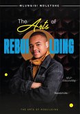 The Arts Of Rebuilding (eBook, ePUB)