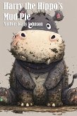 Harry the Hippo's Mud Pie (eBook, ePUB) Harry the Hippo's Mud Pie (eBook, ePUB)