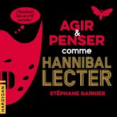Agir et penser comme Hannibal Lecter (MP3-Download)