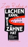 Lachen kann, wer Zähne hat (eBook, ePUB) Lachen kann, wer Zähne hat (eBook, ePUB)