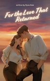 For the Love That Returned (eBook, ePUB)