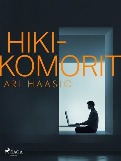 Hikikomorit (eBook, ePUB) - Haasio, Ari