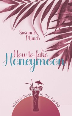Cover How to fake honeymoon (eBook, ePUB)