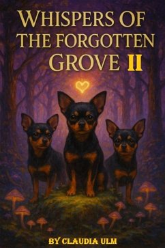 Whispers Of The Forgotten Grove II (The Forgotten Grove Chronicles, #2) (eBook, ePUB) - Ulm, Claudia