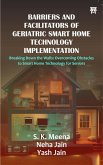 Barriers and Facilitators of Geriatric Smart Home Technology Implementation (eBook, ePUB) Barriers and Facilitators of Geriatric Smart Home Technology Implementation (eBook, ePUB)