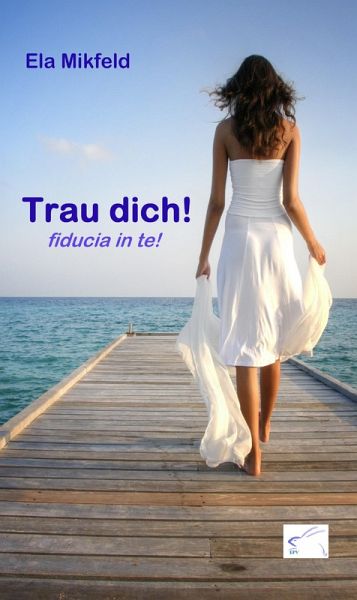 Trau dich! fiducia in te! (eBook, ePUB) Trau dich! fiducia in te! (eBook, ePUB)