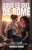 Sous le ciel de Rome: Romance lesbienne qui sent le basilic, l'encre et le désir (eBook, ePUB)