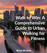 Walk to Win: A Comprehensive Guide to... - Bild 1
