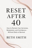 Reset After 40 (eBook, ePUB) Reset After 40 (eBook, ePUB)