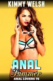 Anal Summer : Anal Lovers 76 (First Time Virgin Anal Sex Brat Age Gap Erotica) (eBook, ePUB) Anal Summer : Anal Lovers 76 (First Time Virgin Anal Sex Brat Age Gap Erotica) (eBook, ePUB)