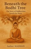 Beneath the Bodhi Tree (eBook, ePUB) Beneath the Bodhi Tree (eBook, ePUB)