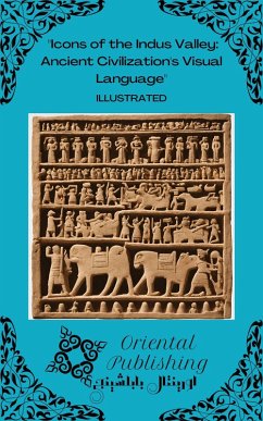 Cover Icons of the Indus Valley Ancient Civilization's Visual Language (eBook, ePUB)