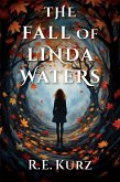 The Fall of Linda Waters (eBook, ePUB) The Fall of Linda Waters (eBook, ePUB)