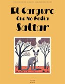 El Canguro Que No Podía Saltar: Cuentos Cortos Bilingües Para Aprender Inglés (eBook, ePUB)