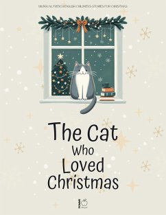 Cover The Cat Who Loved Christmas: Bilingual French-English Children's Stories for Christmas (eBook, ePUB)