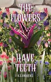 The Flowers Have Teeth (Petylhaven Tales) (eBook, ePUB)