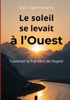 Le soleil se levait à l'Ouest (eBook, ePUB)