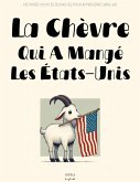 La Chèvre Qui A Mangé les États-Unis: Histoires Courtes Bilingues Pour Apprendre l'Anglais (eBook, ePUB) La Chèvre Qui A Mangé les États-Unis: Histoires Courtes Bilingues Pour Apprendre l'Anglais (eBook, ePUB)