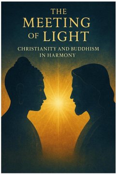 Cover The Meeting of Light: Christianity and Buddhism in Harmony (eBook, ePUB)
