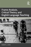 Frame Analysis, Critical Theory, and English Language Teaching (eBook, PDF)