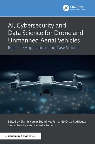 AI, Cybersecurity and Data Science for Drone and Unmanned Aerial Vehicles (eBook, PDF) AI, Cybersecurity and Data Science for Drone and Unmanned Aerial Vehicles (eBook, PDF)
