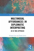 Multimodal Affordances in Diplomatic Interpreting (eBook, ePUB)