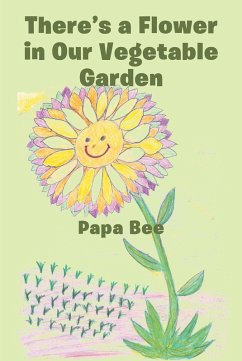 Cover There's a Flower in Our Vegetable Garden (eBook, ePUB)