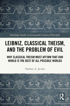 Leibniz, Classical Theism, and the Problem of Evil (eBook, ePUB) - Jacobs, Nathan A.