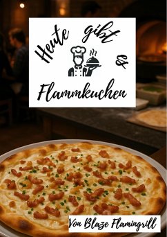 Cover Heute gibt es - Flammkuchen (eBook, ePUB)