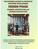 Design Phase (The Business Leader's Playbook of Software Development, #3) (eBook, ePUB) Design Phase (The Business Leader's Playbook of Software Development, #3) (eBook, ePUB)