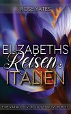Elizabeths Reisen: Italien: Eine Variation von Stolz und Vorurteil (Elizabeth im Ausland, #3) (eBook, ePUB)