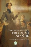 Heteronormatividade e educação infantil (eBook, ePUB)