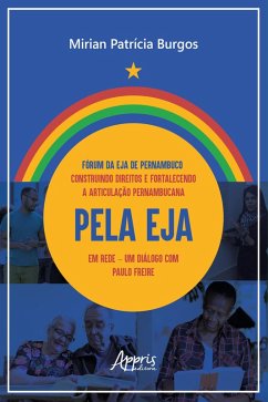 Cover Fórum da EJA de Pernambuco: Construindo Direitos e Fortalecendo a Articulação Pernambucana pela EJA em Rede: Um Diálogo com Paulo Freire (eBook, ePUB)