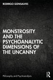 Monstrosity and the Psychoanalytic Dimensions of the Uncanny (eBook, PDF)