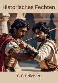 Historisches Fechten (eBook, ePUB)