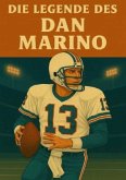 Die Legende des Dan Marino