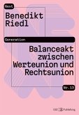Balanceakt zwischen Werteunion und Rechtsunion Balanceakt zwischen Werteunion und Rechtsunion