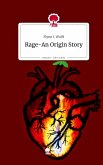 Rage-An Origin Story. Life is a Story - story.one