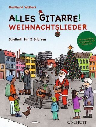 Alles Gitarre! - Weihnachtslieder Alles Gitarre! - Weihnachtslieder